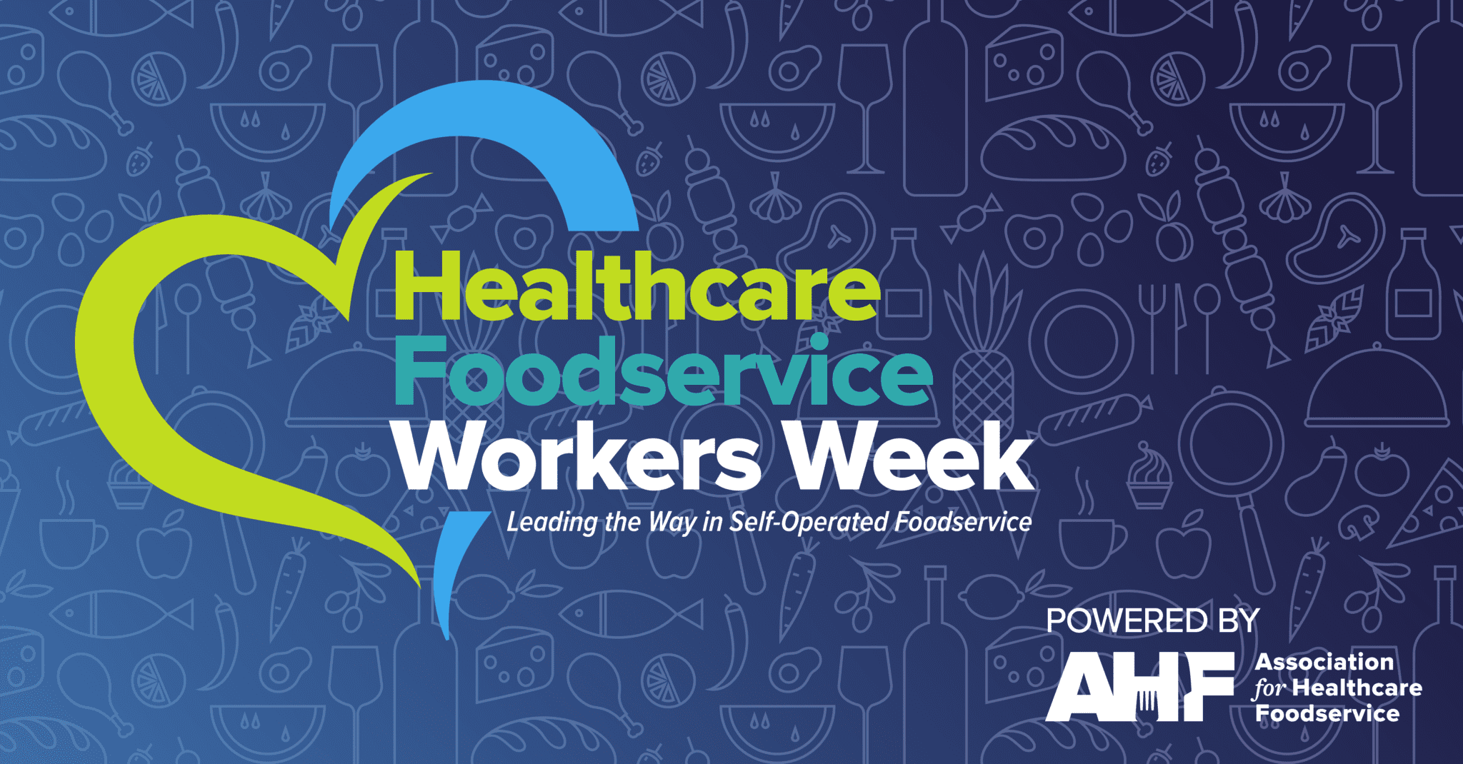 Healthcare Foodservice Workers Week AHF